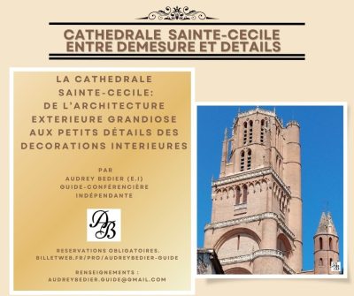 Cathédrale Sainte-Cécile : entre démesure et détails – visite guidée