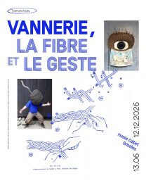 Exposition « Vannerie, la fibre et le geste »